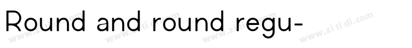 Round and round regu字体转换